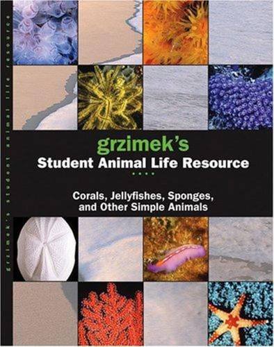 9780787694128: Grzimek's Student Animal Life Resource: Corals, Jelly Fish, Sponges, And Other Simple Animals