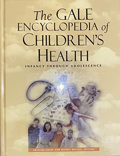Beispielbild fr The Gale Encyclopedia of Children's Health: Infancy Through Adolescence zum Verkauf von Basement Seller 101