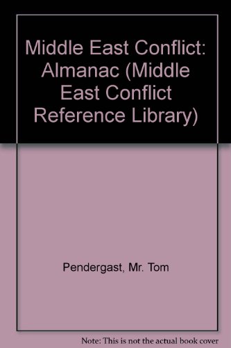 Beispielbild fr Middle East Conflict: Almanac (Middle East Conflict Reference Library) zum Verkauf von SecondSale