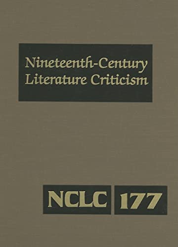 Nineteenth-Century Literature Criticism: Excerpts from Criticism of the Works of Nineteenth-Century Novelists, Poets, Playwrights, Short-Story ... Literature Criticism, 177) (9780787698485) by Darrow, Kathy; Whitaker, Russel