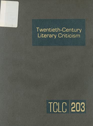 Stock image for Twentieth-Century Literary Criticism, Vol. 203 for sale by POQUETTE'S BOOKS