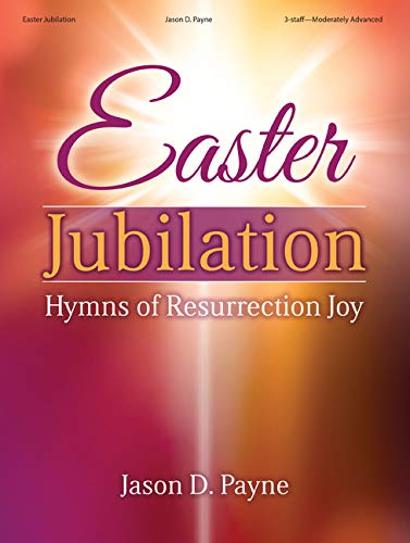 Beispielbild fr Easter Jubilation: Hymns of Resurrection Joy zum Verkauf von medimops