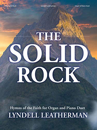 Stock image for The Solid Rock: Hymns of the Faith for Organ and Piano Duet for sale by PlumCircle
