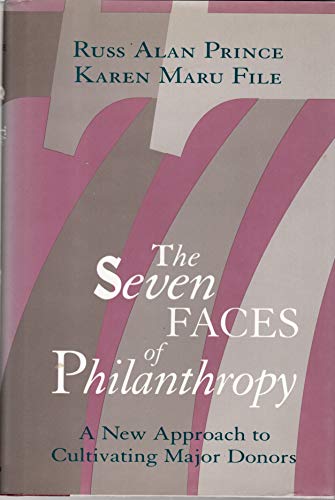 Stock image for The Seven Faces of Philanthropy : A New Approach to Cultivating Major Donors for sale by Better World Books: West