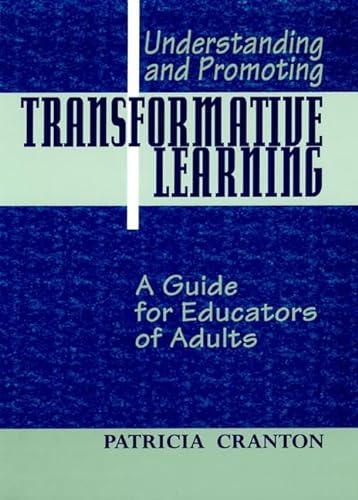 Stock image for Understanding and Promoting Transformative Learning: A Guide for Educators of Adults (Jossey Bass Higher and Adult Education Series) for sale by SecondSale