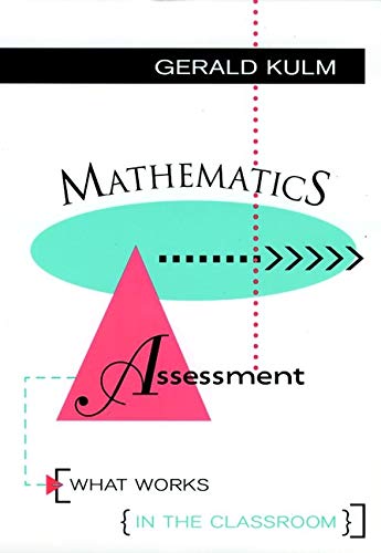 Stock image for Mathematics Assessment (@LSI): What Works in the Classroom (Jossey Bass Education Series) for sale by Chiron Media