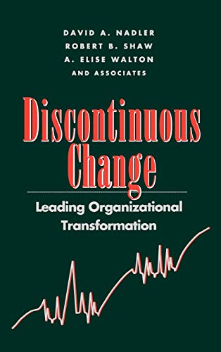 Imagen de archivo de Discontinuous Change: Leading Organizational Transformation a la venta por ThriftBooks-Atlanta