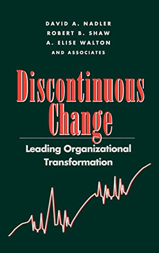 9780787900427: Discontinuous Change Organiz Transform: Leading Organizational Transformation: 190 (Jossey-Bass Leadership Series)