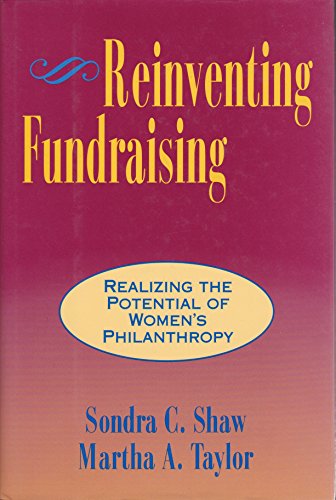 Stock image for Reinventing Fundraising: Realizing the Potential of Women's Philanthropy (JOSSEY BASS NONPROFIT & PUBLIC MANAGEMENT SERIES) for sale by SecondSale