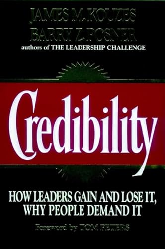 Stock image for Credibility: How Leaders Gain and Lose It, Why People Demand It (Jossey-Bass Management) for sale by Wonder Book