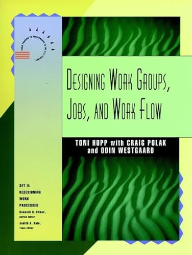 Beispielbild fr Designing Work Groups, Jobs, and Work Flow (Jossey Bass Business & Management Series) zum Verkauf von Wonder Book