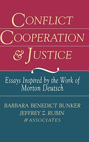Stock image for Conflict Cooperation and Justice: Essays Inspired by the Work of Morton Deutsch for sale by The Enigmatic Reader
