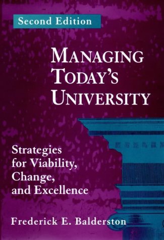 Stock image for Managing Today's University : Strategies for Viability, Change, and Excellence for sale by Better World Books