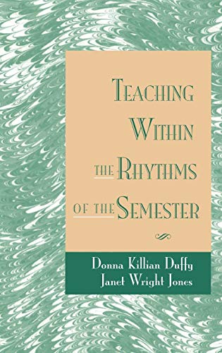 Imagen de archivo de Teaching Within the Rhythms of the Semester a la venta por BookHolders