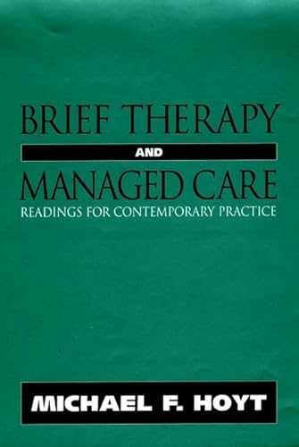 Brief Therapy and Managed Care: Readings for Contemporary Practice (Jossey Bass Social and Behavi...