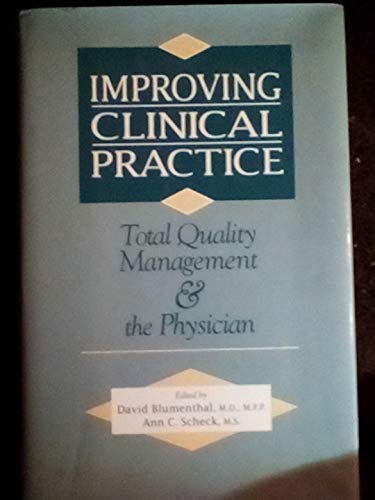 Imagen de archivo de Improving Clinical Practice : Total Quality Management and the Physician a la venta por Better World Books