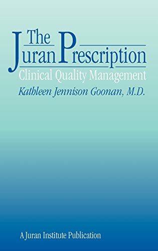 Imagen de archivo de Juran Prescription: Clinical Quality Management a la venta por Books From California