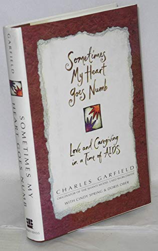 Beispielbild fr Sometimes My Heart Goes Numb : Love and Service in a Time of AIDS zum Verkauf von Better World Books