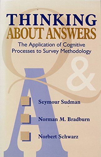 Stock image for Thinking about Answers : The Application of Cognitive Processes to Survey Methodology for sale by Better World Books