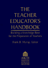 Beispielbild fr The Teacher Educator's Handbook : Building a Knowledge Base for the Preparation of Teachers zum Verkauf von Better World Books