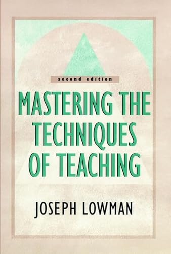 Imagen de archivo de Mastering the Techniques of Teaching (Jossey Bass Higher & Adult Education Series) a la venta por Goodwill