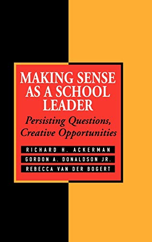 9780787901646: Making Sense as a School Leader: Persisting Questions, Creative Opportunities (Jossey Bass Education Series)