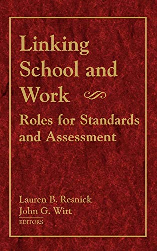 Stock image for Linking School and Work: Roles for Standards and Assessment for sale by Midtown Scholar Bookstore