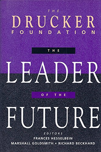 Stock image for The Leader of the Future : New Visions, Strategies and Practices for the Next for sale by Better World Books