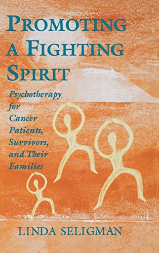 Stock image for Promoting a Fighting Spirit : Psychotherapy for Cancer Patients, Survivors, and Their Families for sale by Better World Books: West