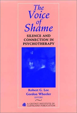 Beispielbild fr Voice of Shame: Silence and Connection In Psychotherapy zum Verkauf von Books Unplugged