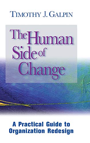 Stock image for The Human Side of Change: A Practical Guide to Organization Redesign for sale by boyerbooks
