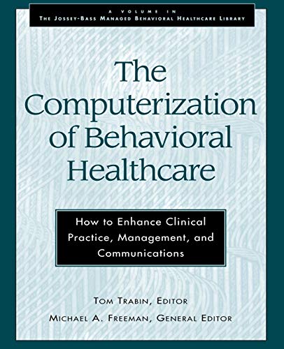 Imagen de archivo de The Computerization of Behavioral Healthcare a la venta por BombBooks
