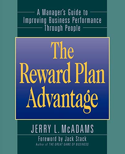 Imagen de archivo de The Reward Plan Advantage : A Manager's Guide to Improving Business Performance Through People a la venta por Better World Books: West