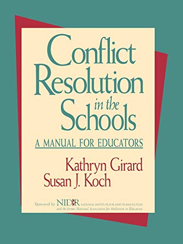 Imagen de archivo de Conflict Resolution in the Schools: A Manual for Educators a la venta por SecondSale