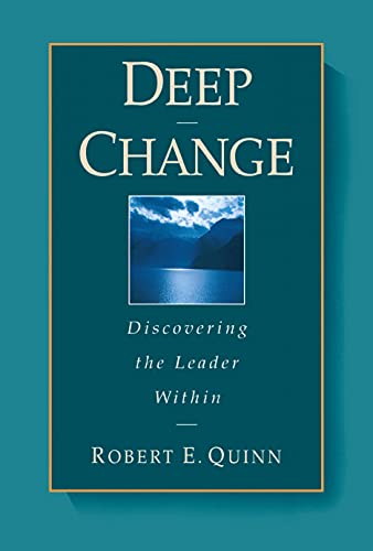 Stock image for Deep Change: Discovering the Leader Within (The Jossey-Bass Business & Management Series) for sale by SecondSale