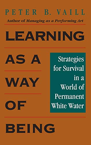 9780787902469: Learning As a Way of Being: Strategies for Survival in a World of Permanent White Water