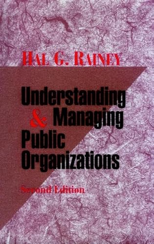 9780787902513: Understanding and Managing Public Organizations