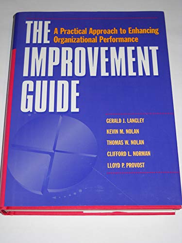 Beispielbild fr The Improvement Guide : A Practical Approach to Enhancing Organizational Performance zum Verkauf von Better World Books