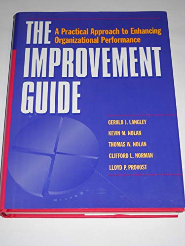 Stock image for The Improvement Guide : A Practical Approach to Enhancing Organizational Performance for sale by Better World Books: West