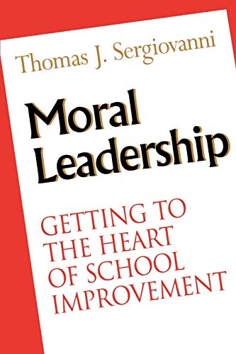 Imagen de archivo de Moral Leadership: Getting to the Heart of School Improvement a la venta por SecondSale