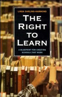 Stock image for The Right to Learn: A Blueprint for Creating Schools That Work (Jossey Bass Education Series) for sale by SecondSale
