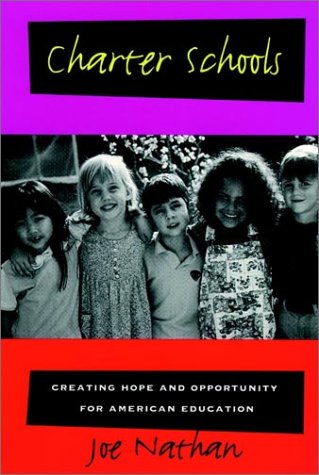 Stock image for Charter Schools: Creating Hope and Opportunity for American Education (Jossey Bass Education Series) for sale by Booketeria Inc.