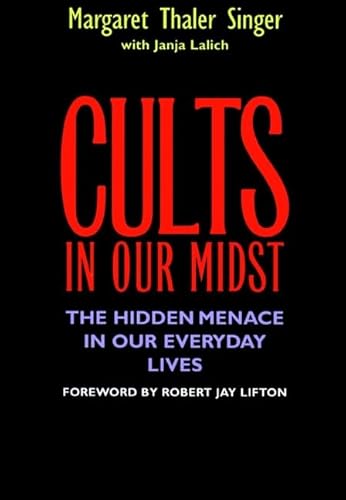 9780787902667: Cults in Our Midst: The Hidden Menace in Our Everyday Lives