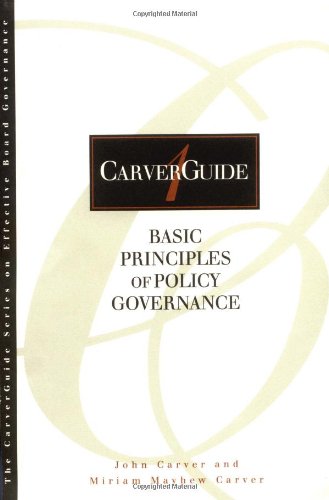 Beispielbild fr CarverGuide, Basic Principles of Policy Governance zum Verkauf von Better World Books