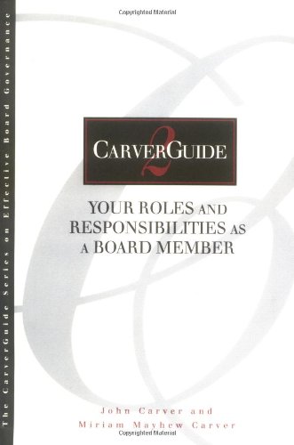 Beispielbild fr CarverGuide, Your Roles and Responsibilities as a Board Member zum Verkauf von Better World Books