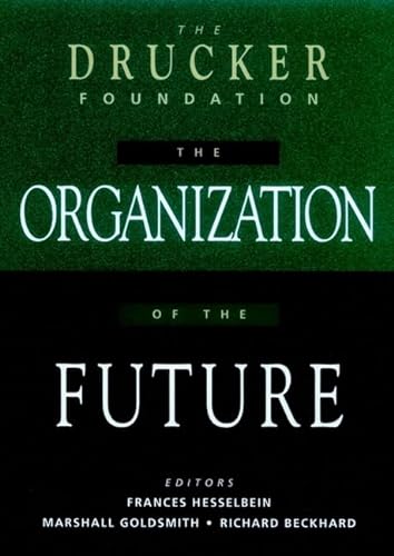 9780787903039: The Drucker Foundation: The Organization of the Future (J–B Leader to Leader Institute/PF Drucker Foundation)
