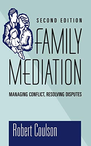 Beispielbild fr Family Mediation: Managing Conflict, Resolving Disputes zum Verkauf von Wonder Book