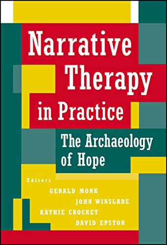 Stock image for Narrative Therapy in Practice: The Archaeology of Hope for sale by Goodwill