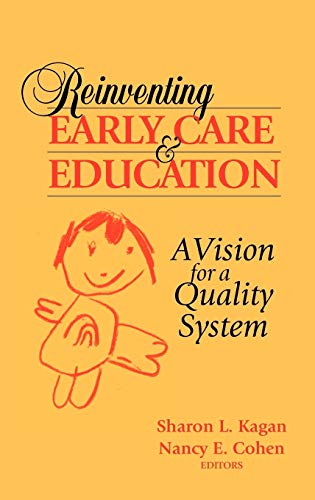 9780787903190: Reinventing Early Care And Education: A Vision for a Quality System