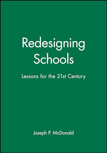 Stock image for Redesigning Schools: Lessons for the 21st Century (Jossey Bass Education Series) for sale by More Than Words